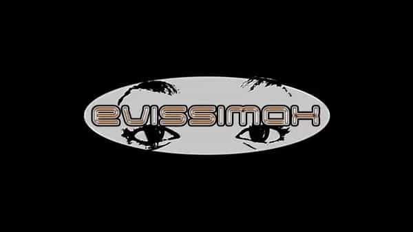 Evissimax presents...